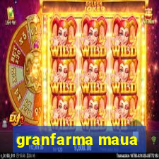 granfarma maua