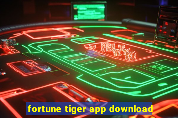 fortune tiger app download