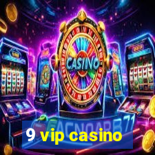 9 vip casino