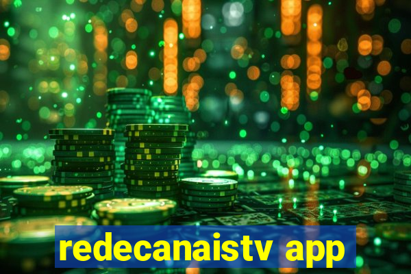 redecanaistv app