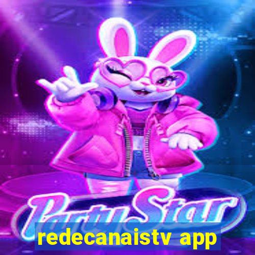 redecanaistv app