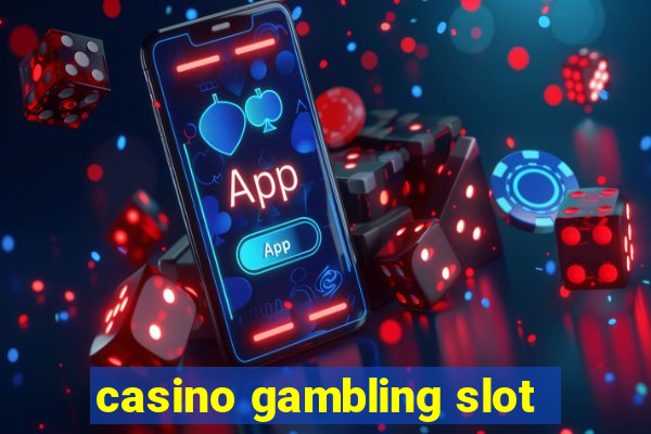 casino gambling slot