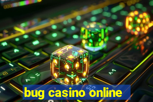 bug casino online