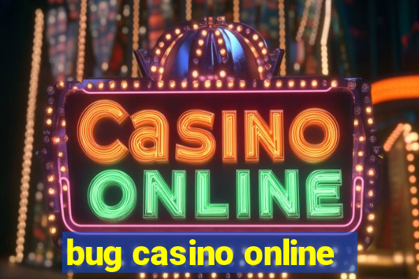 bug casino online