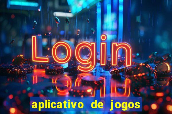 aplicativo de jogos que pagam de verdade