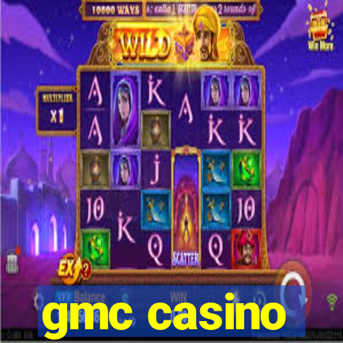 gmc casino