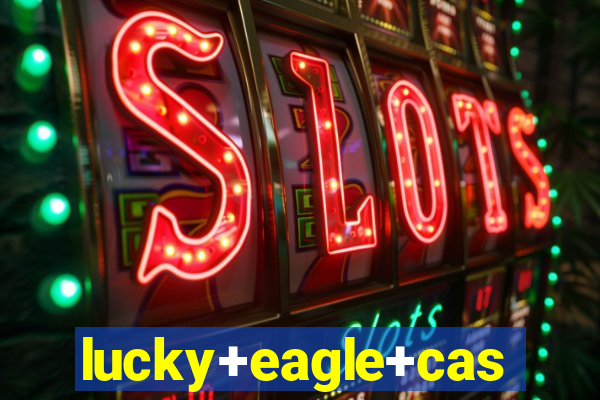 lucky+eagle+casino+hotel+12888+188th+avenue+sw