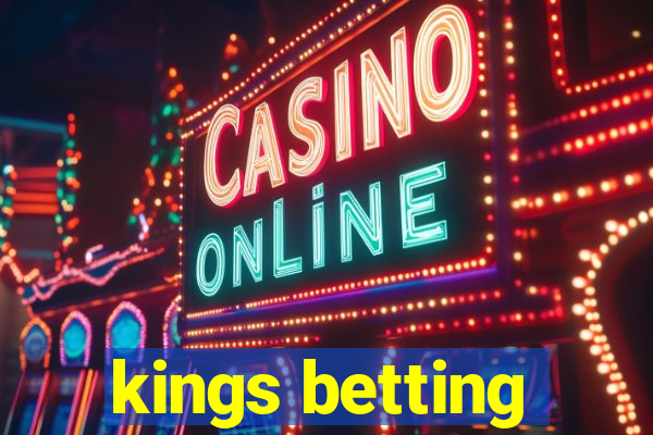 kings betting