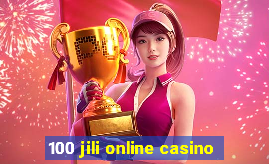 100 jili online casino