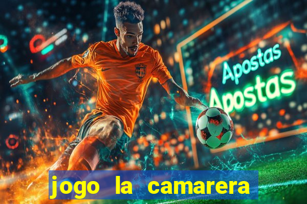 jogo la camarera para celular