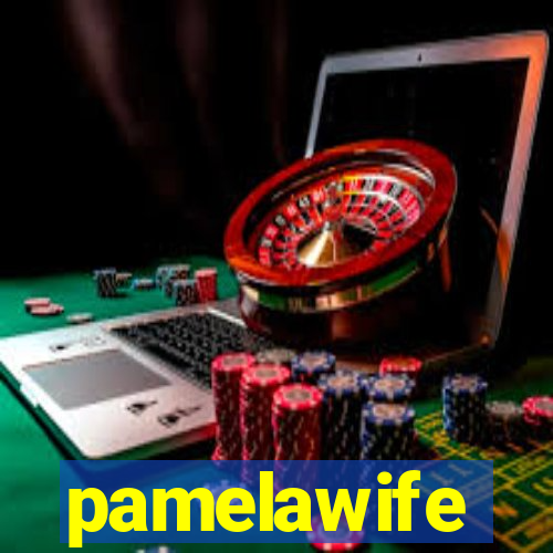 pamelawife