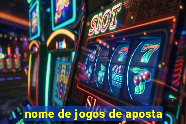 nome de jogos de aposta