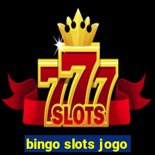 bingo slots jogo