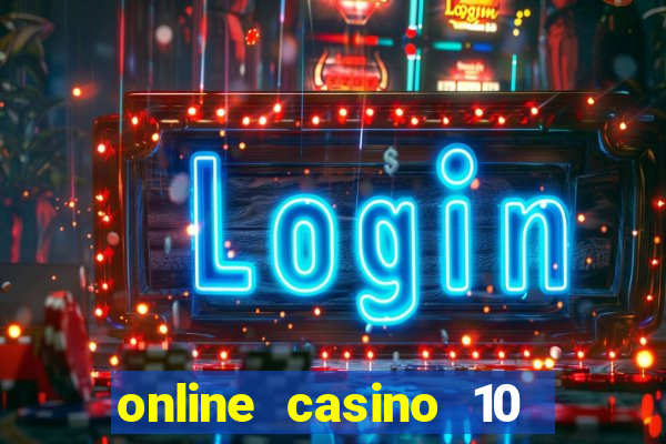 online casino 10 euro startguthaben