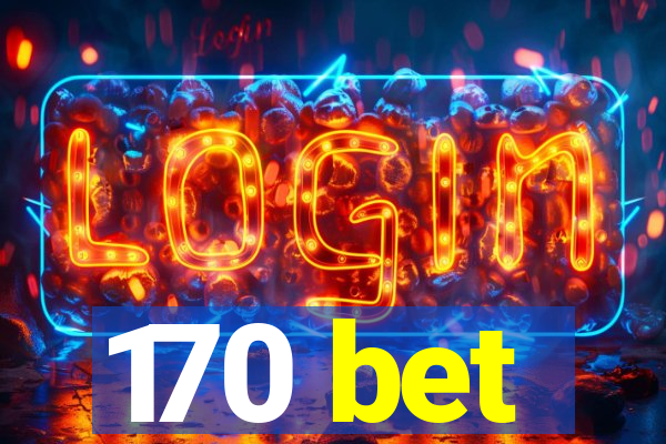 170 bet