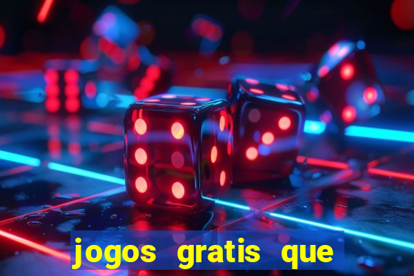 jogos gratis que ganha dinheiro