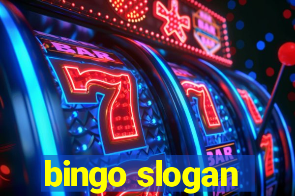 bingo slogan