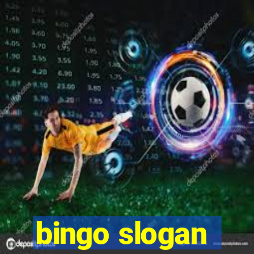 bingo slogan