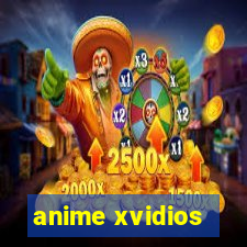 anime xvidios