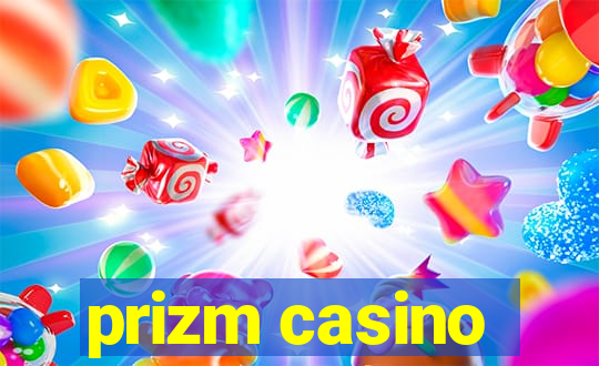 prizm casino