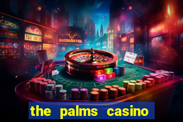 the palms casino in vegas