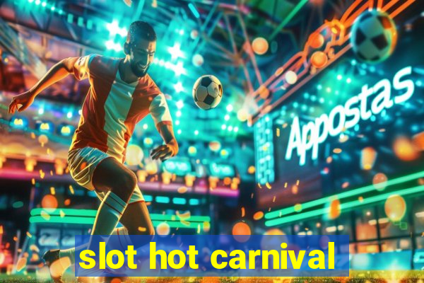 slot hot carnival