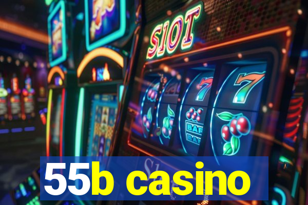 55b casino