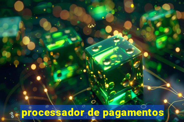 processador de pagamentos