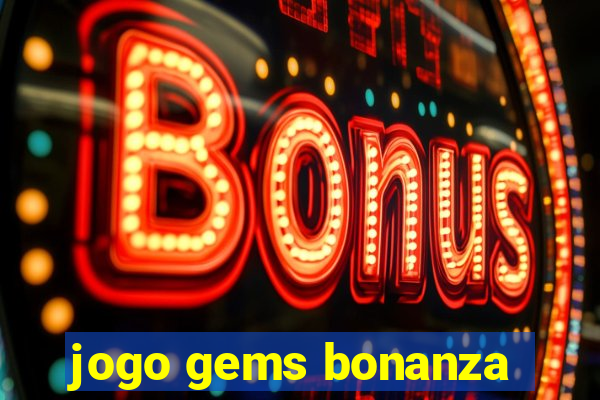 jogo gems bonanza