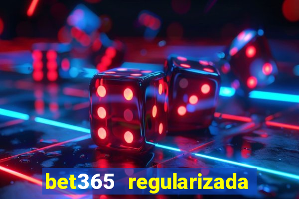 bet365 regularizada no brasil