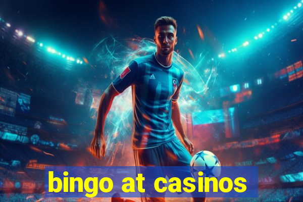 bingo at casinos