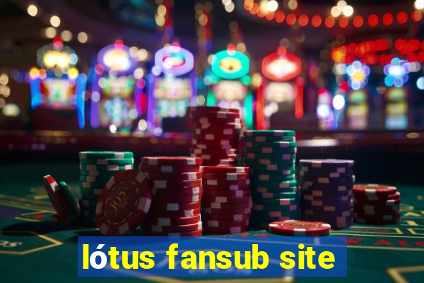 lótus fansub site