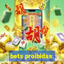 bets proibidas