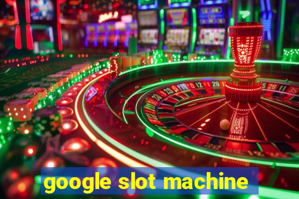 google slot machine