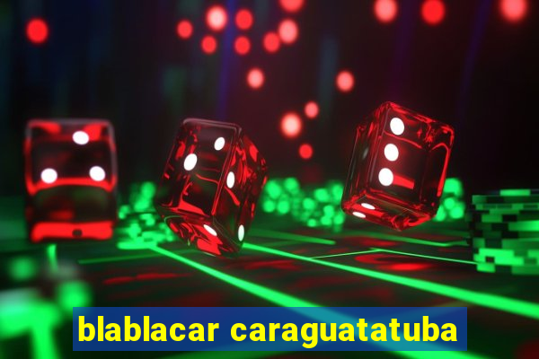 blablacar caraguatatuba