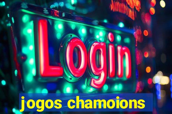 jogos chamoions