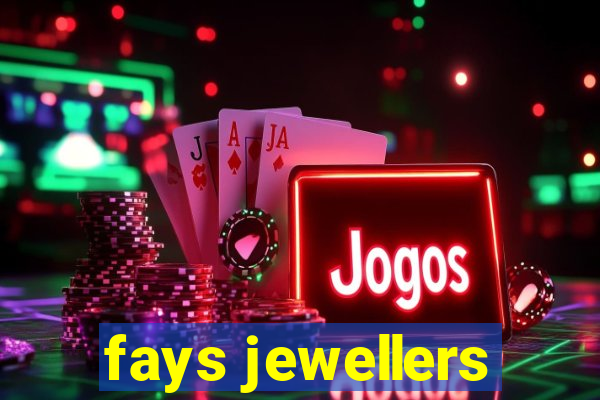 fays jewellers