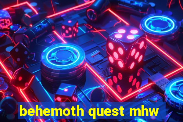 behemoth quest mhw