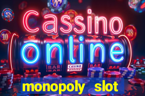 monopoly slot machine game