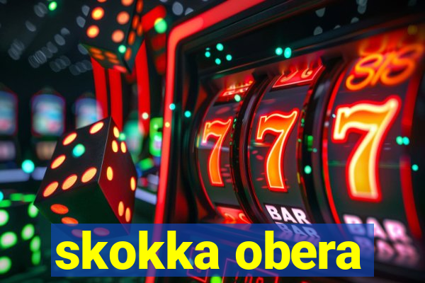 skokka obera