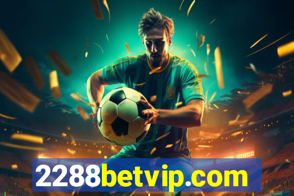 2288betvip.com