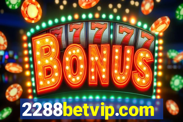 2288betvip.com