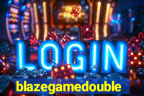 blazegamedouble