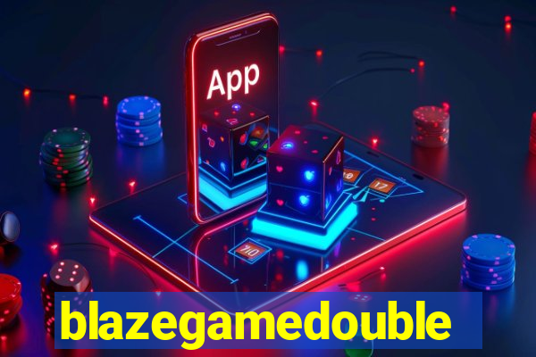 blazegamedouble