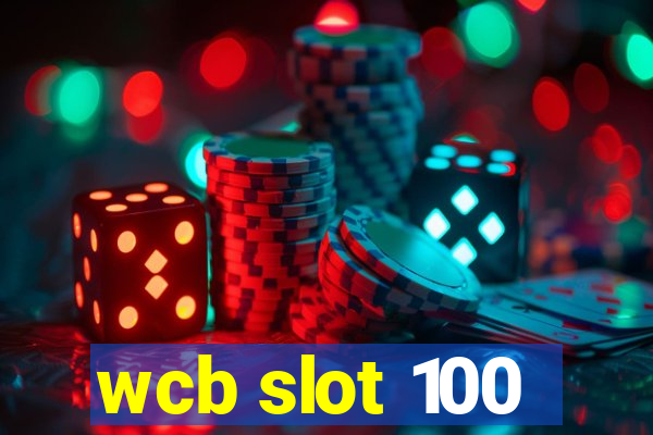 wcb slot 100