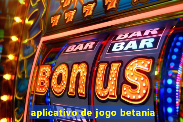 aplicativo de jogo betania