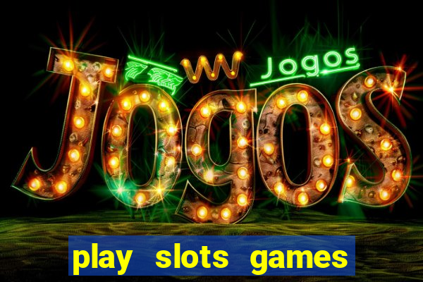 play slots games for free