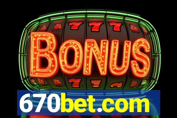 670bet.com