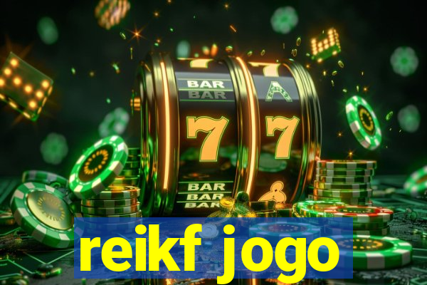 reikf jogo