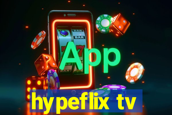 hypeflix tv